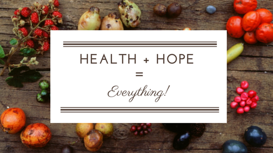 Health Hope Everything