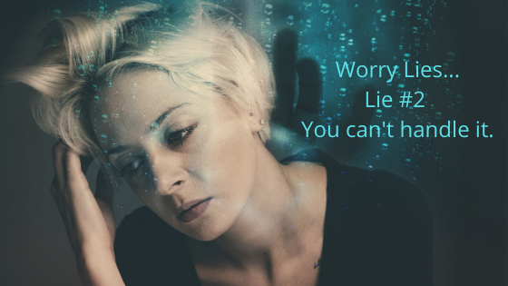 Worry Lies – Part 2